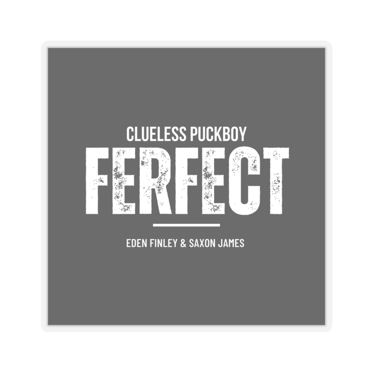 "Ferfect" Sticker