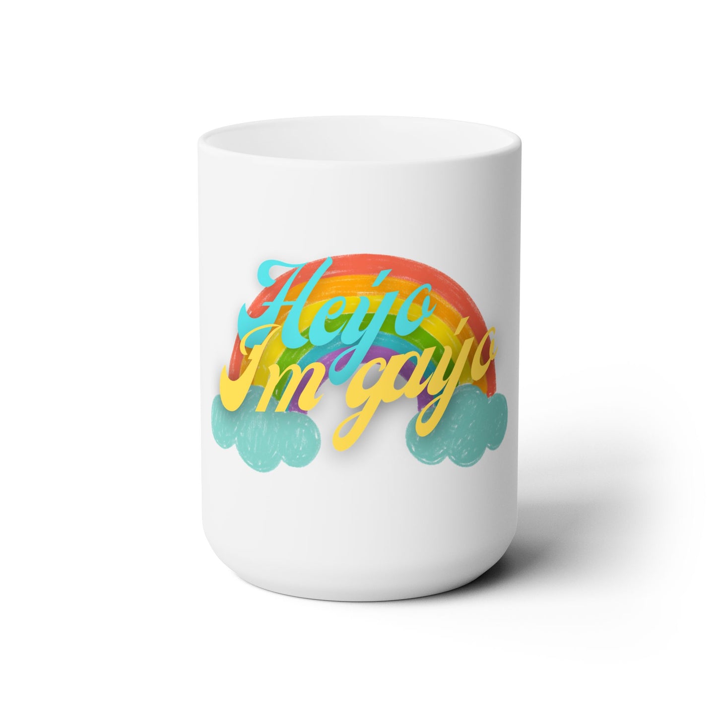 Hey'o, I'm Gay'o Ceramic Mug 15oz