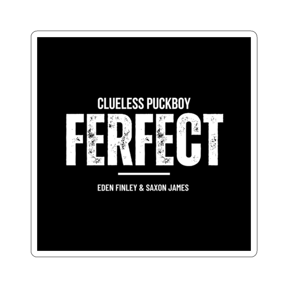 "Ferfect" Sticker