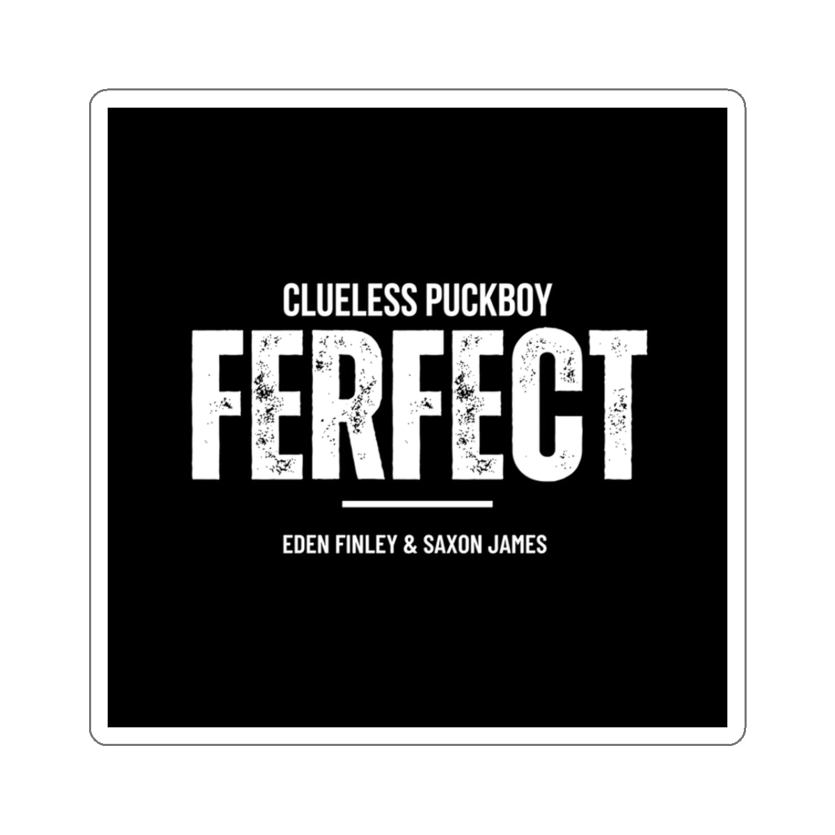"Ferfect" Sticker