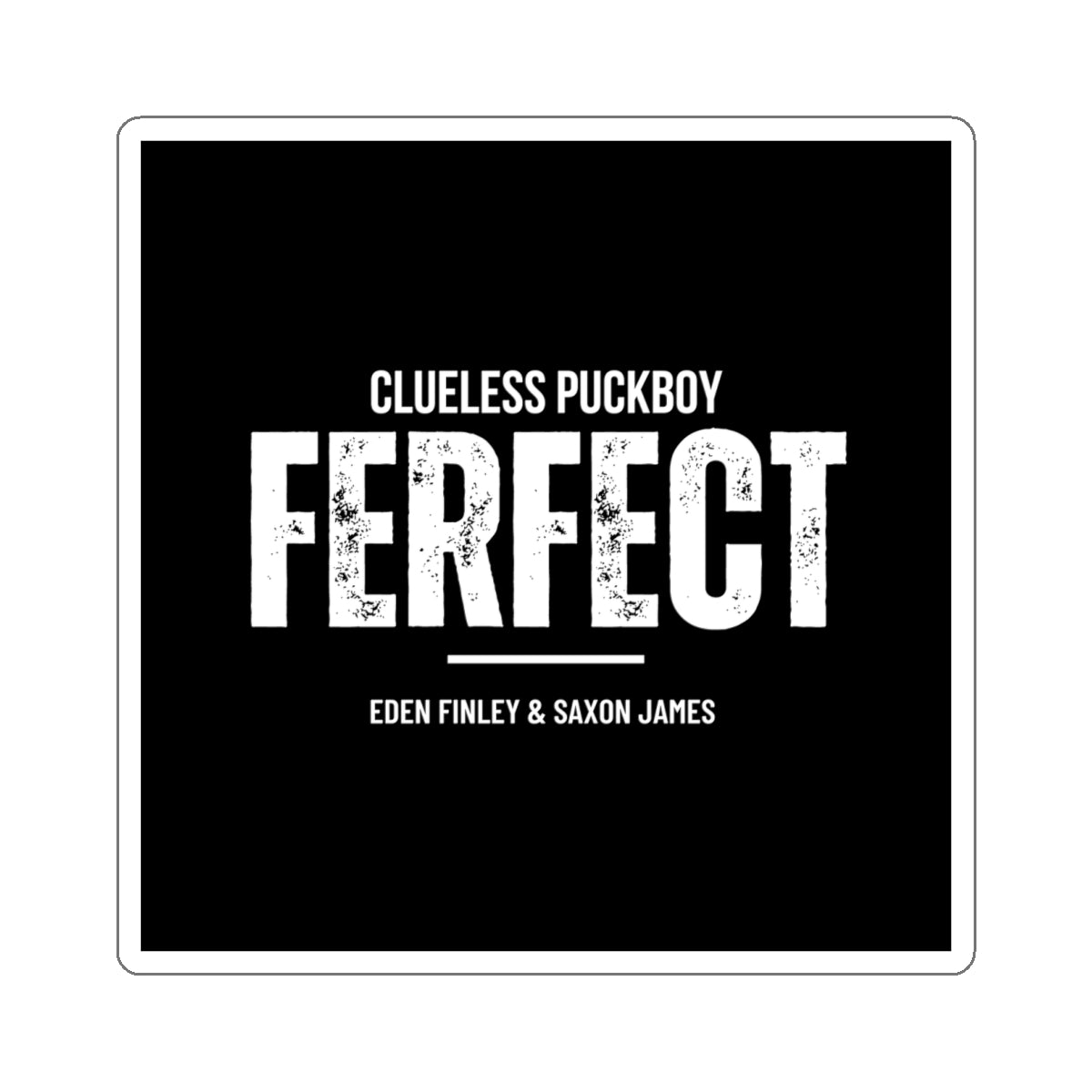 "Ferfect" Sticker