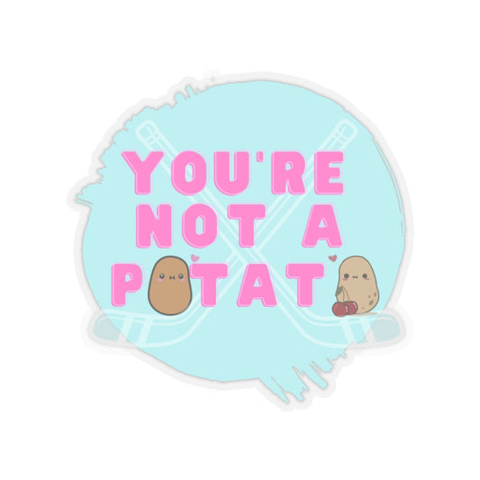 Copy of You're Not a Potato Hockey Sticks Sticker